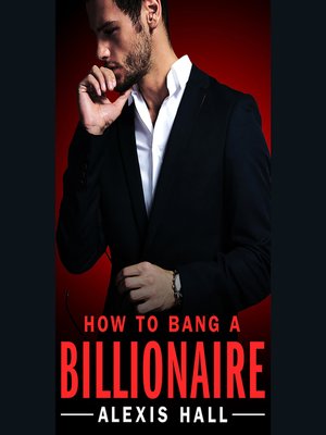 cover image of How to Bang a Billionaire